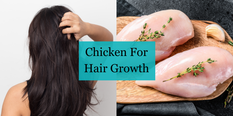 Chicken For Hair Growth