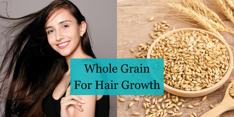 Whole Grain For Hair Growth