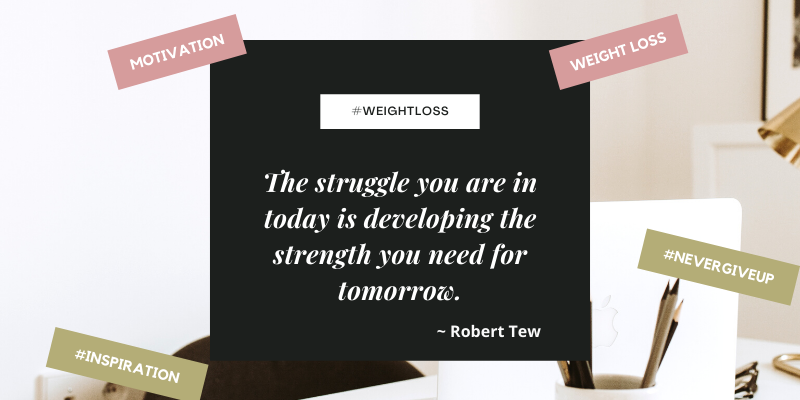 the-struggle-you-are-in-today-is-developing-the-strength-you-need-for-tomorrow