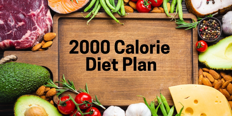 2000 Calorie Diet Plan
