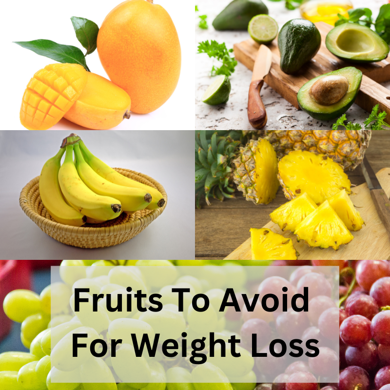 Fruits To Avoid For Weight Loss